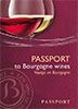 PASSPORT TO BOURGOGNE WINES